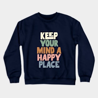 Keep Your Mind a Happy Place in grey green peach and blue Crewneck Sweatshirt